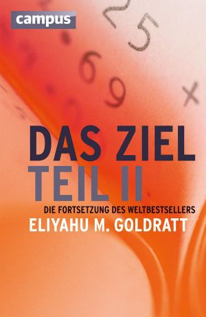 [Das Ziel 02] • Das Ziel · Die Fortsetzung des Weltbestsellers